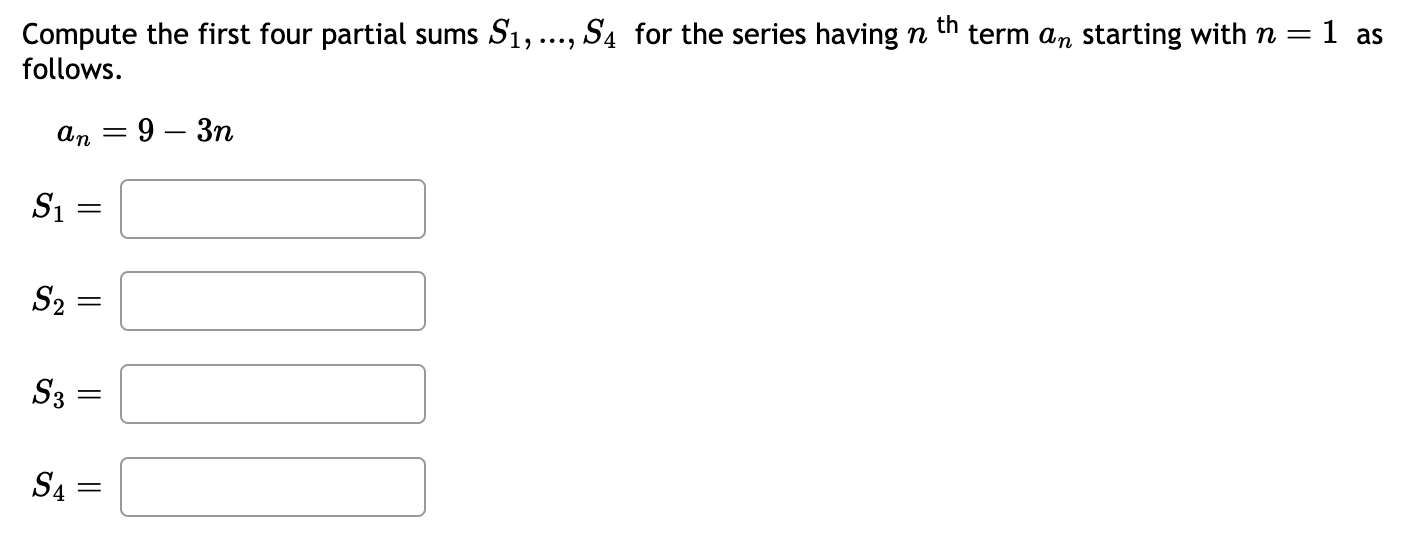 Solved Compute the first four partial sums S1,…,S4 for the | Chegg.com
