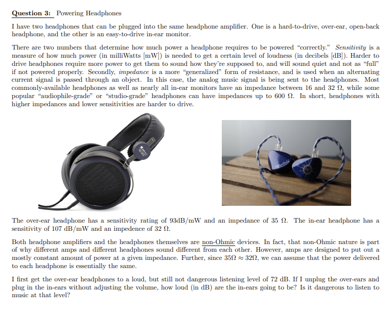 Solved Question 3: Powering Headphones I have two headphones | Chegg.com