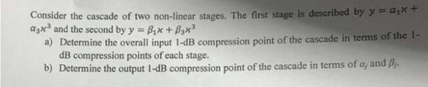 Solved Consider The Cascade Of Two Non-linear Stages. The | Chegg.com