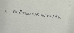 Find \( \bar{C}_{\text {when } x}=100 \) and \( x=1,000 \).