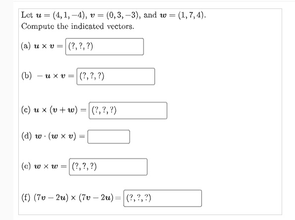 Solved Let u=(4,1,−4),v=(0,3,−3), and w=(1,7,4) Compute the | Chegg.com