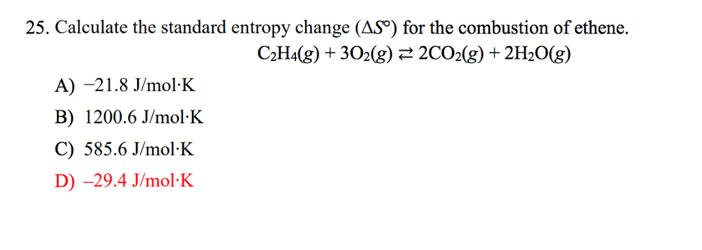 Solved 25. Calculate the standard entropy change AS for Chegg