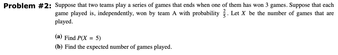 Solved : Suppose That Two Teams Play A Series Of Games That | Chegg.com