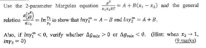 Solved Use The 2 Parameter Margules Equation B A B X1