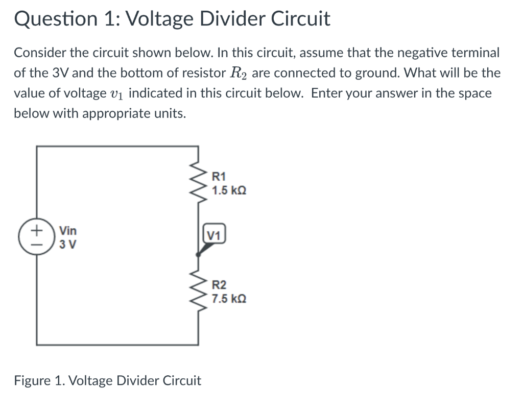 Solved Question 1: Voltage Divider Circuit Consider The | Chegg.com