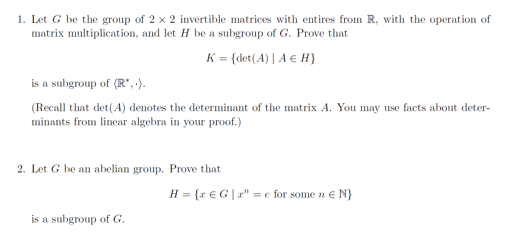 Solved 1. Let G Be The Group Of 2×2 Invertible Matrices With | Chegg.com