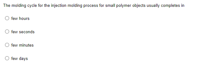 Solved The Molding Cycle For The Injection Molding Process | Chegg.com