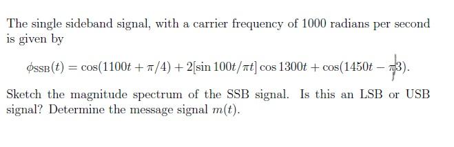 Solved The single sideband signal, with a carrier frequency | Chegg.com