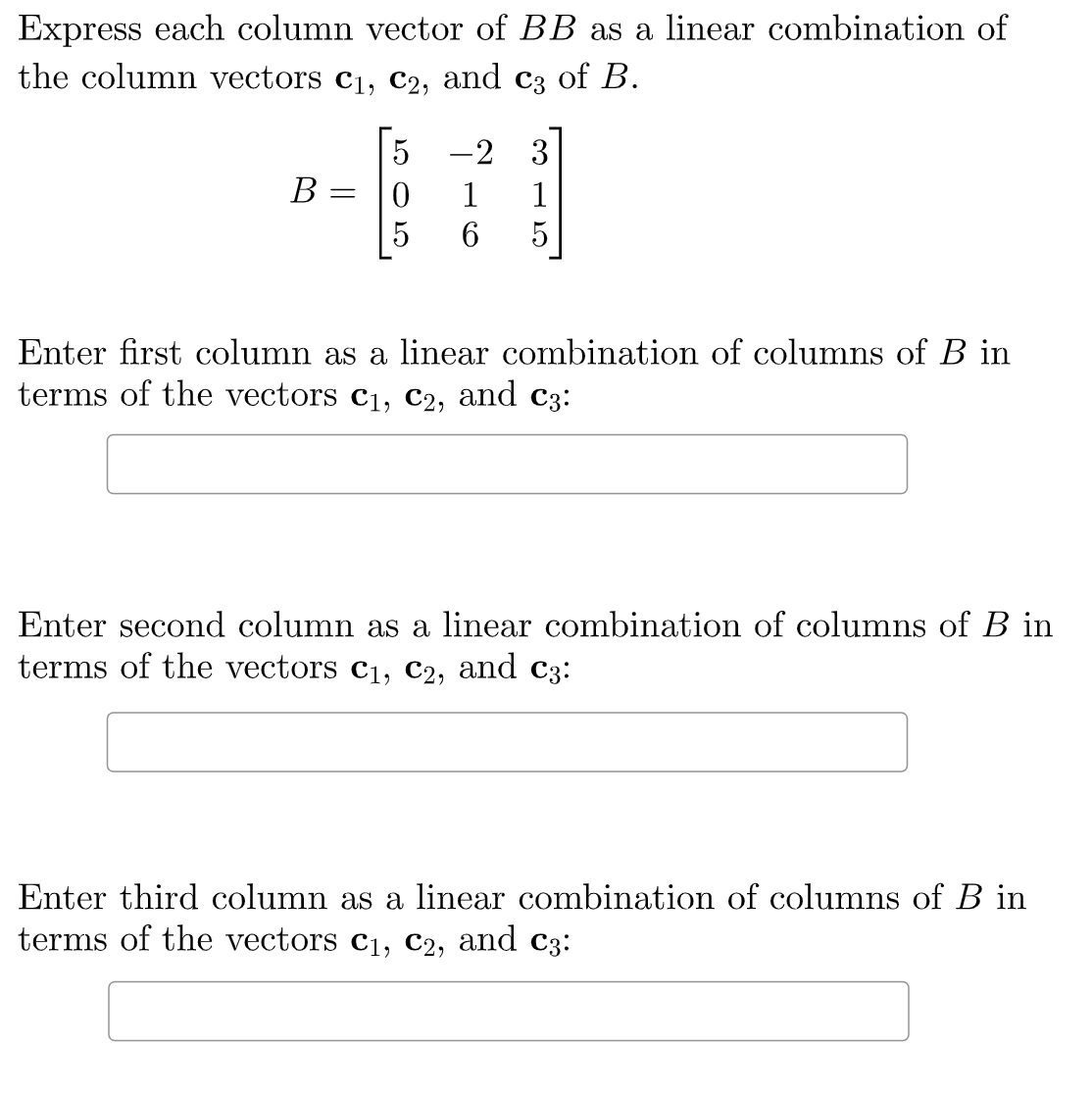 Solved Express each column vector of BB as a linear | Chegg.com