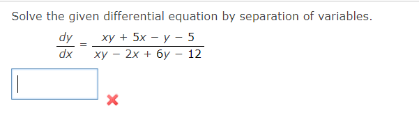 Solved Solve the given differential equation by separation | Chegg.com