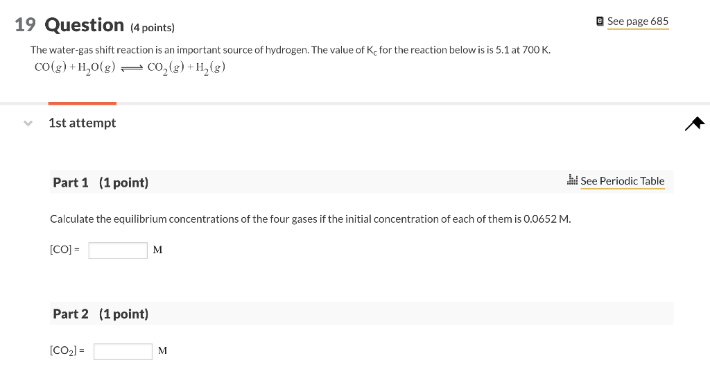 Solved @ See page 685 19 Question (4 points) The water-gas | Chegg.com