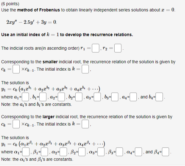 Solved (6 points) Use the method of Frobenius to obtain | Chegg.com