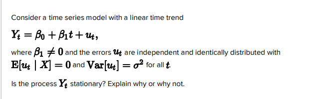 Solved Consider a time series model with a linear time trend | Chegg.com