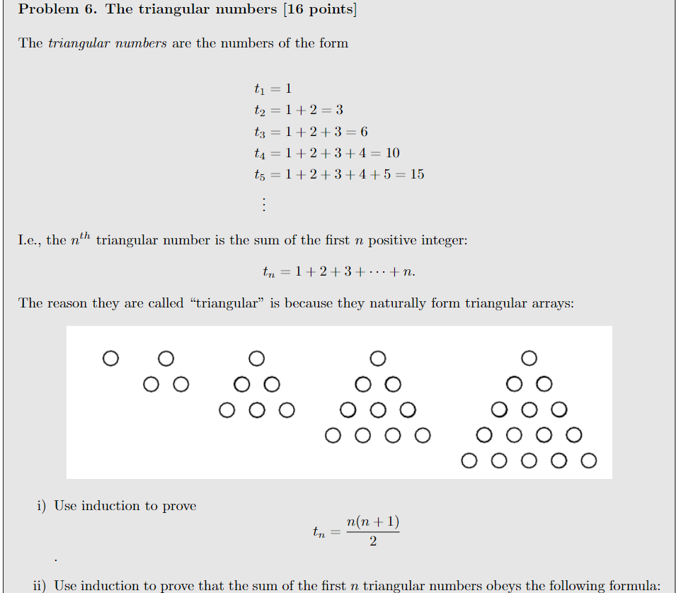 Solved Problem 6 . The triangular numbers [ 16 points] The | Chegg.com