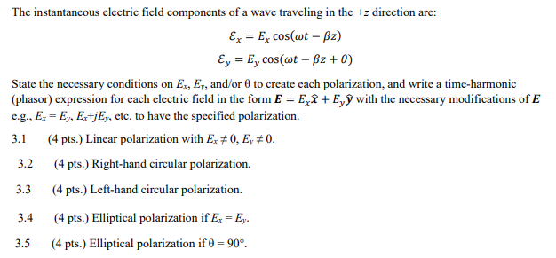 Solved The instantaneous electric field components of a wave | Chegg.com