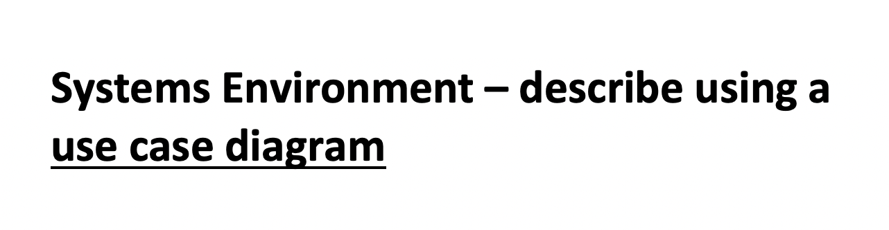Solved Systems Environment - describe using a use case | Chegg.com