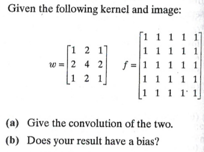 Solved Given the following kernel and image: (a) Give the | Chegg.com