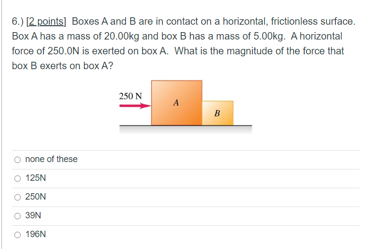 Solved 6.) [2 points Boxes A and B are in contact on a | Chegg.com