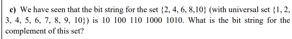 Solved c) We have seen that the bit string for the set {2, | Chegg.com