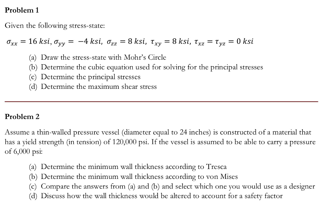 Solved Problem 1 Given The Following Stress State A Draw Chegg Solved Problem 1 Given The Following Stress State A Draw Chegg