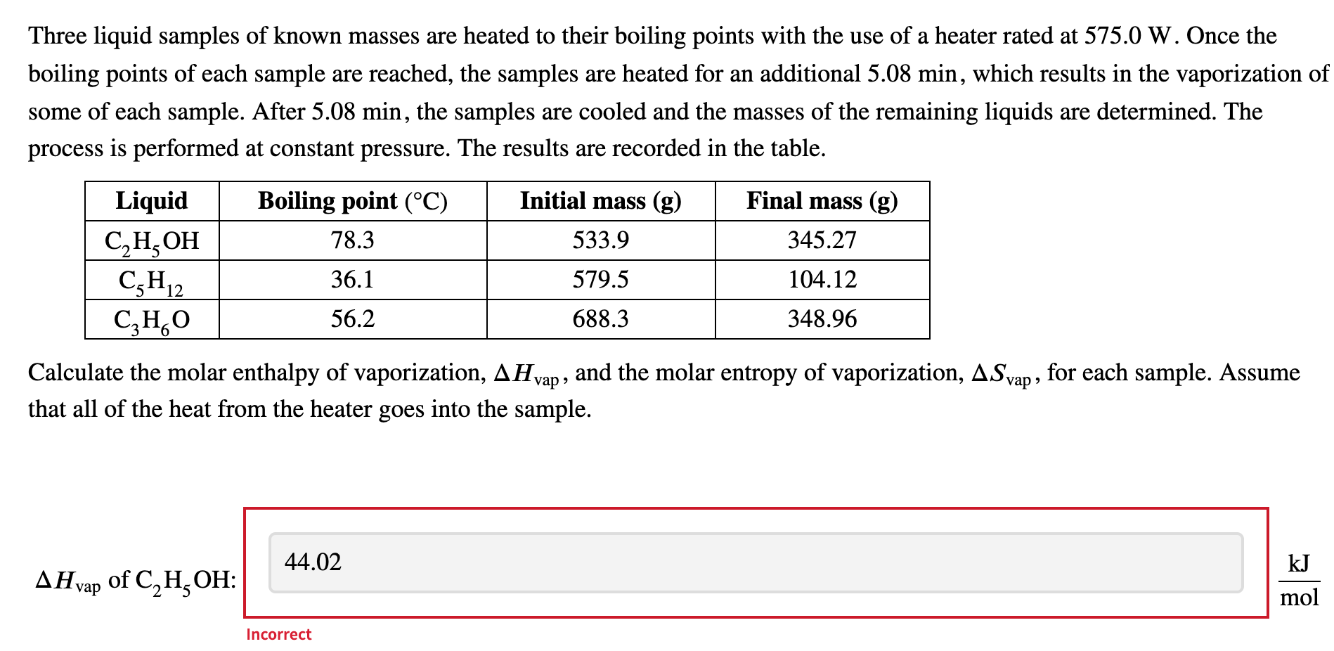 Solved Three Liquid Samples Of Known Masses Are Heated To | Chegg.com