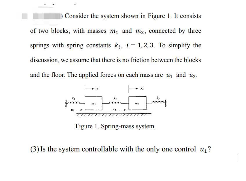 Solved 1) Consider the system shown in Figure 1. It consists | Chegg.com