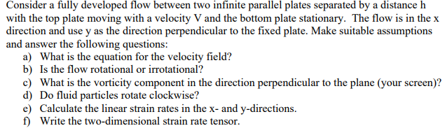 Solved Consider a fully developed flow between two infinite | Chegg.com