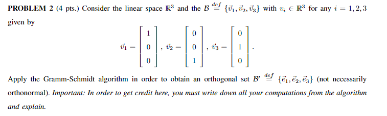 Solved PROBLEM 2 (4 pts.) Consider the linear space R3 and | Chegg.com