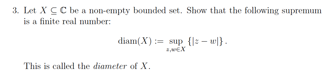 Solved 3. Let X C C Be A Non-empty Bounded Set. Show That | Chegg.com