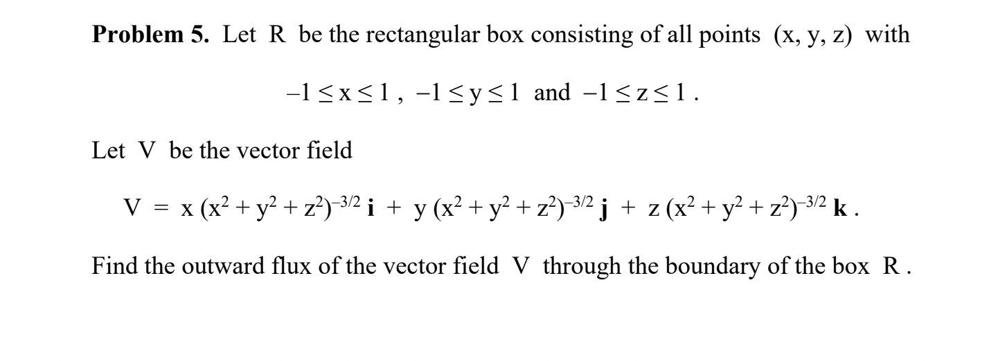 Solved Problem 5. Let R be the rectangular box consisting of | Chegg.com