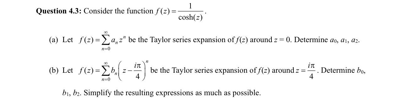 Solved Question 4 3 Consider The Function F Z Cosh Z 1