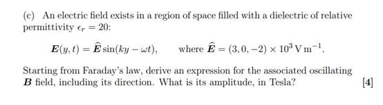 Solved (c) An electric field exists in a region of space | Chegg.com
