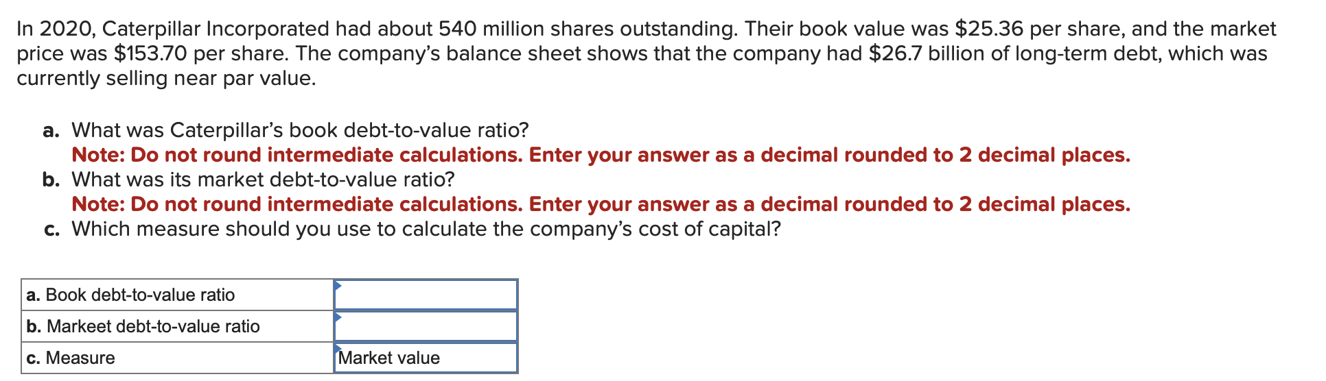 Solved In 2020 , Caterpillar Incorporated had about 540
