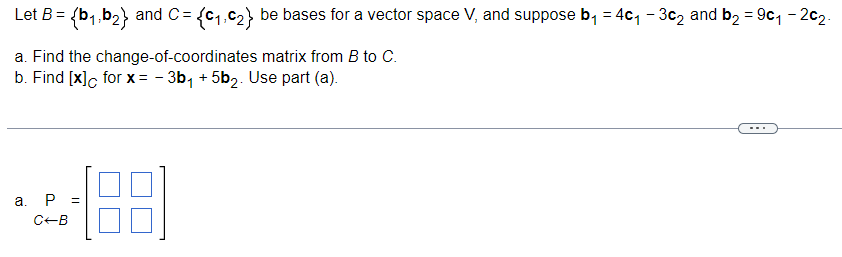 Solved Let B={b1,b2} and C={c1,c2} be bases for a vector | Chegg.com