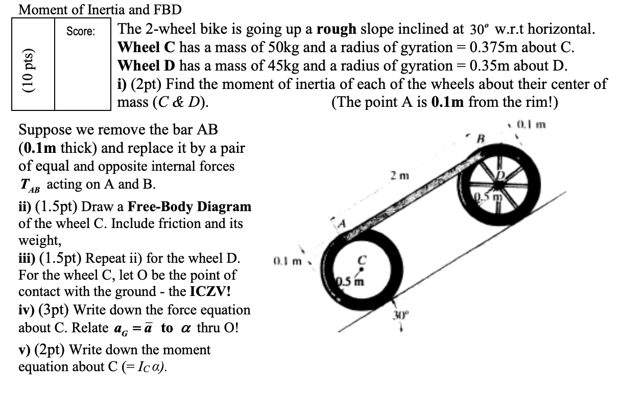 (10 Pts) B Moment Of Inertia And FBD Score: The | Chegg.com