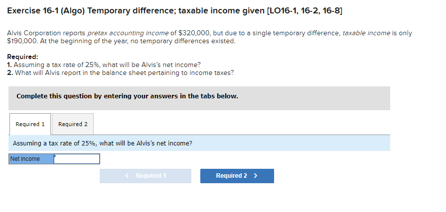 Solved Exercise 16-1 (Algo) Temporary difference; taxable | Chegg.com