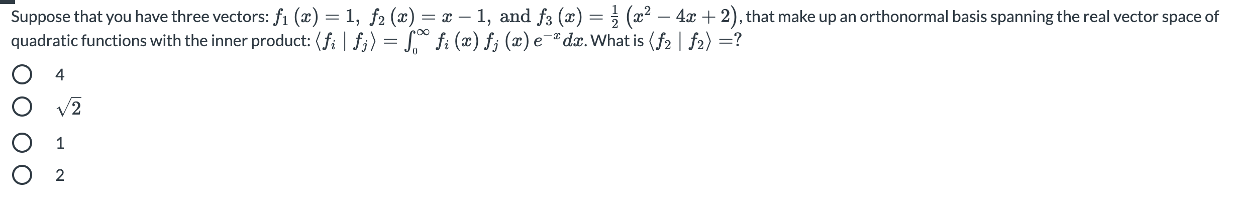 Solved Suppose that you have three vectors: f1 (2) = 1, f2 | Chegg.com
