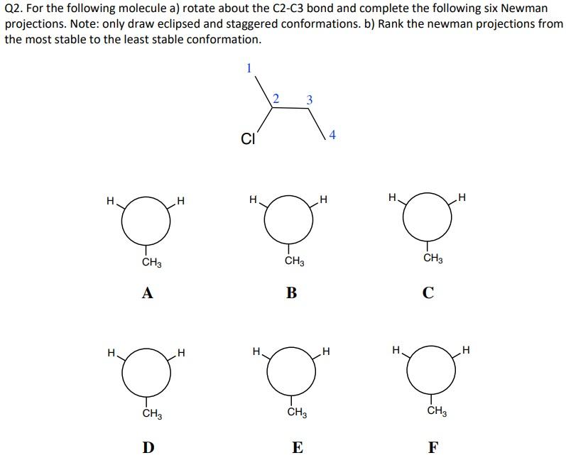 Solved Q2. For the following molecule a) rotate about the | Chegg.com