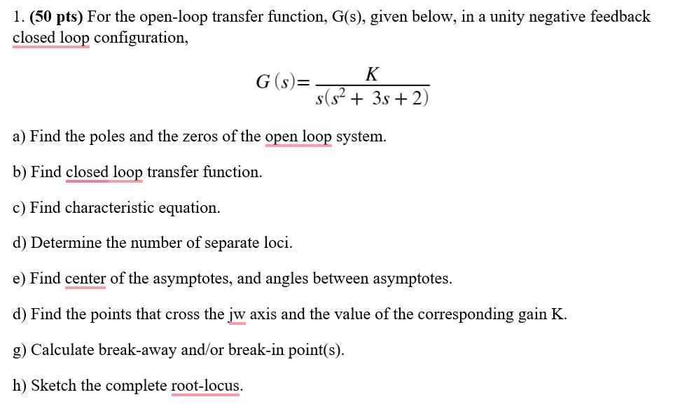 Solved 1. (50 pts) For the open-loop transfer function, | Chegg.com