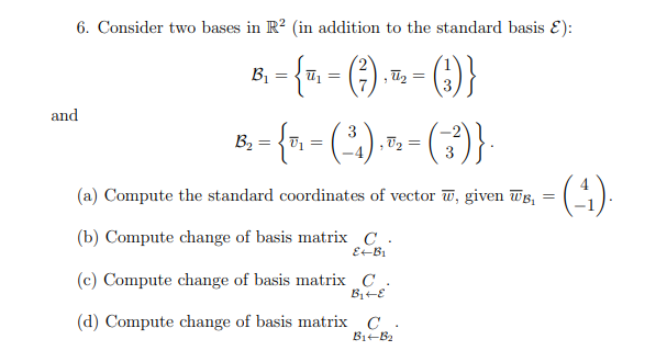 Solved 6. Consider two bases in R 2 (in addition to the | Chegg.com