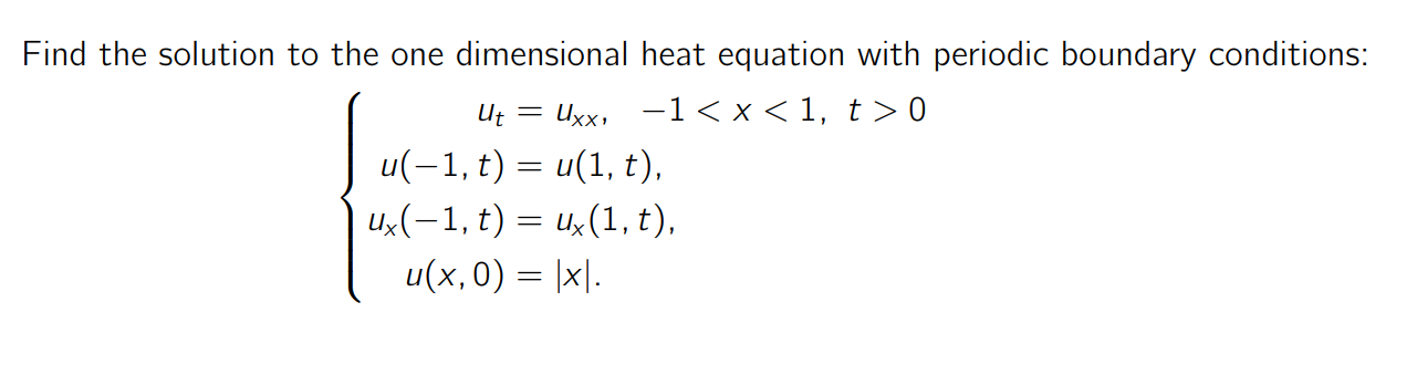 Solved Find The Solution To The One Dimensional Heat | Chegg.com