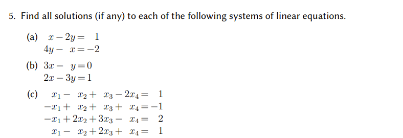 Solved 5. Find All Solutions (if Any) To Each Of The 