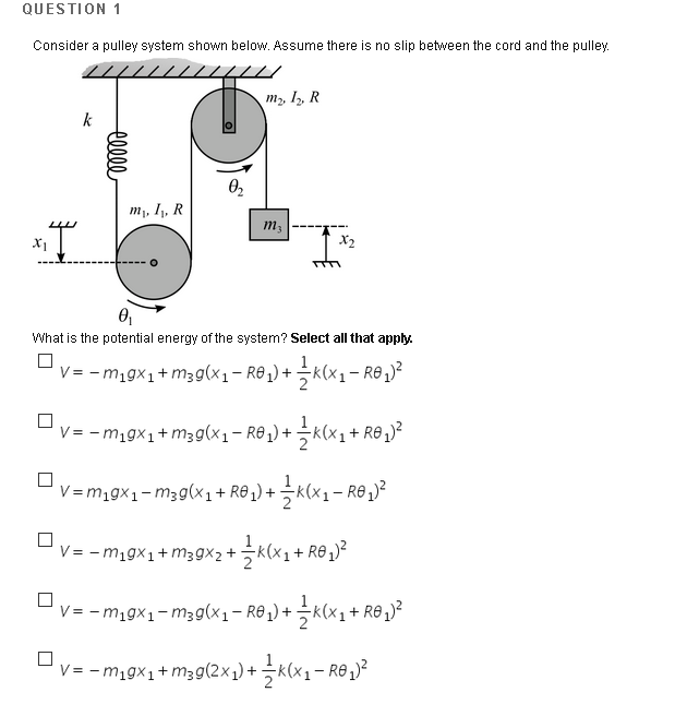 Solved QUESTION 1 Consider a pulley system shown below.