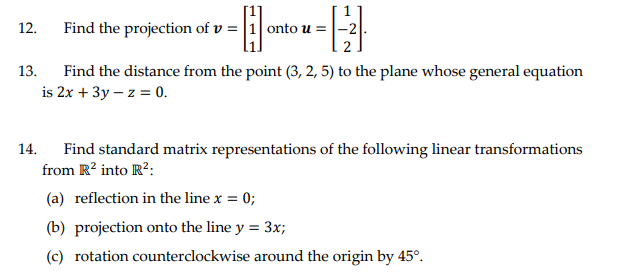 Solved 12. Find the projection of v = 11 onto u = H 13. Find | Chegg.com