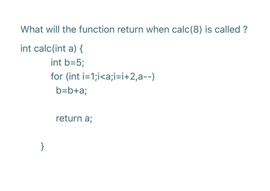 Solved What will the function return when calc(8) is called | Chegg.com