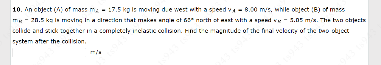 Solved 10. An object (A) of mass mA=17.5 kg is moving due | Chegg.com