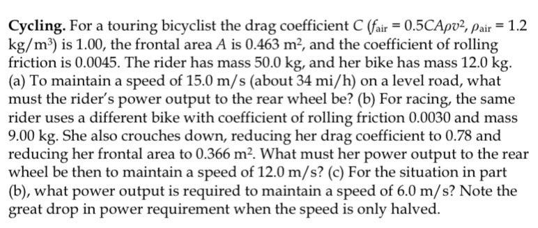 Solved Cycling. For a touring bicyclist the drag coefficient | Chegg.com