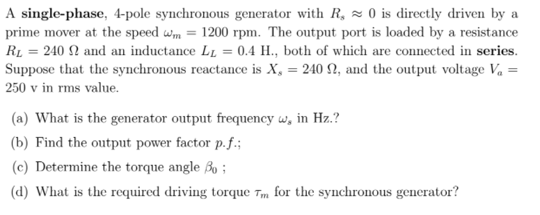 Solved A single-phase, 4-pole synchronous generator with R, | Chegg.com