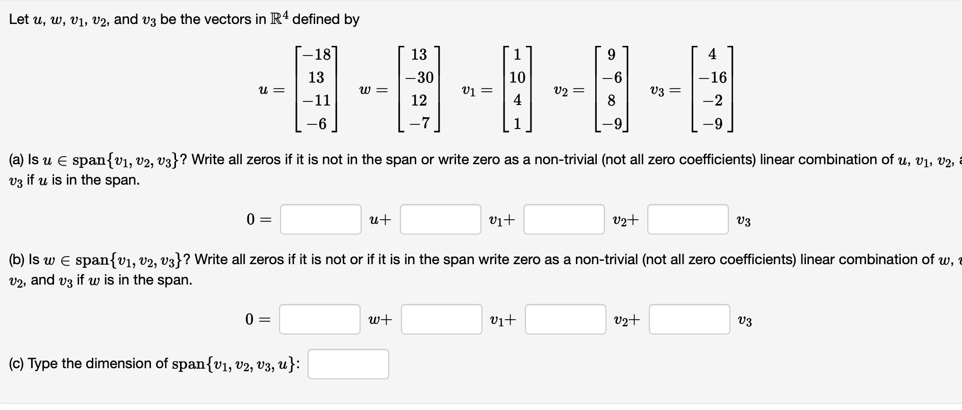 Solved Let u,w,v1,v2, and v3 be the vectors in R4 defined by | Chegg.com