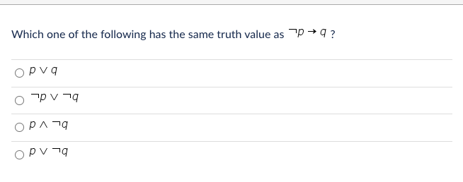 Solved Which one of the following has the same truth value | Chegg.com